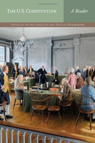 THE U.S. CONSTITUTION: A READER By Hillsdale College Politics Faculty BRAND NEW