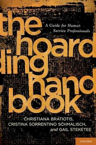 The Hoarding Handbook: A Guide – Paperback, by Bratiotis Christiana – Very Good