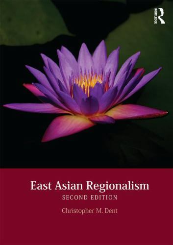 East Asian Regionalism – Christopher M Dent, 1138859435, paperback