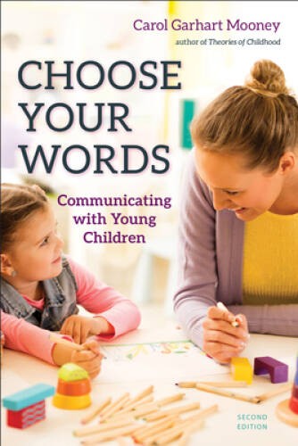 Choose Your Words: Communicating with Young Children – Paperback – GOOD