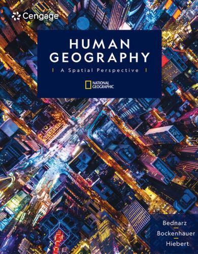 Human Geography: A Spatial Perspective (MindTap Course List) by Bednarz, Sarah