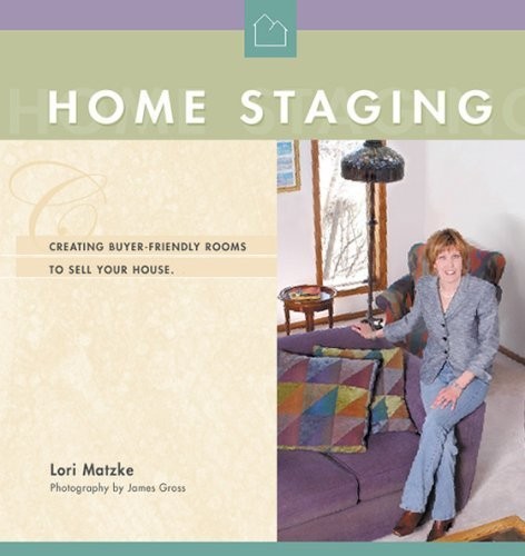 Home Staging: Creating Buyer-F – VERY GOOD