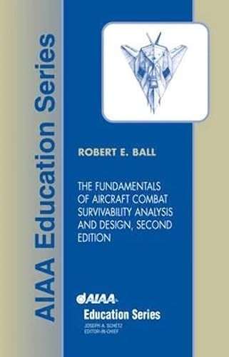 The Fundamentals of Aircraft Combat Survivability Analysis and…