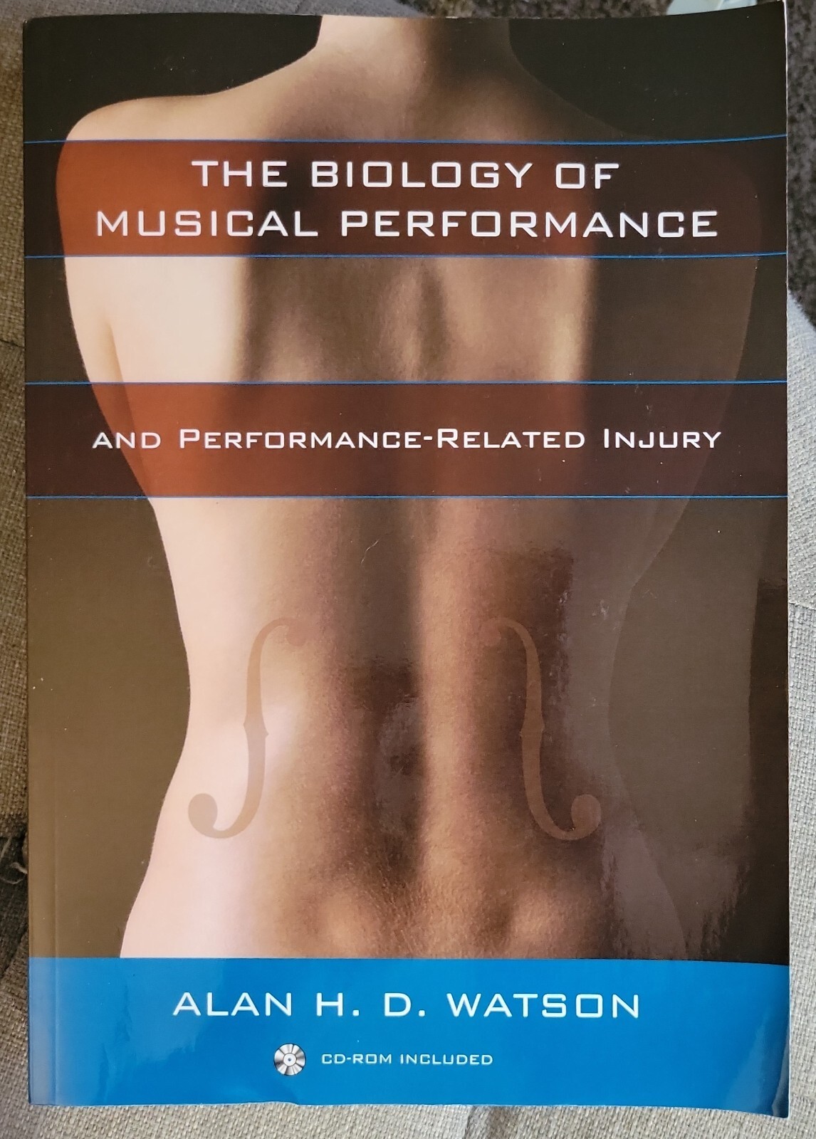 The Biology of Musical Performance and Performance-Related Injury 2009 w/CD PB