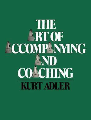 The Art of Accompanying and Coaching by Kurt Adler