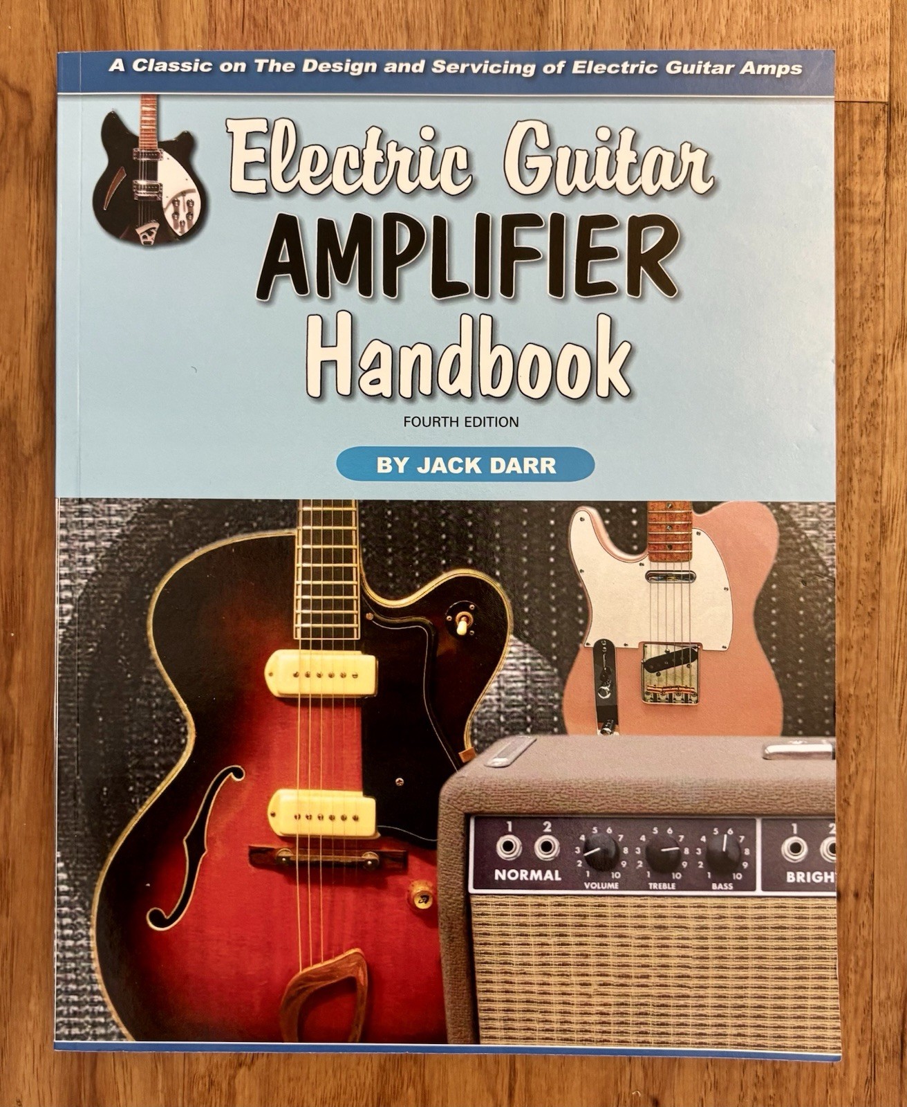 Electric Guitar Amplifier Handbook 4th Edition Jack Darr Amp Repair Service