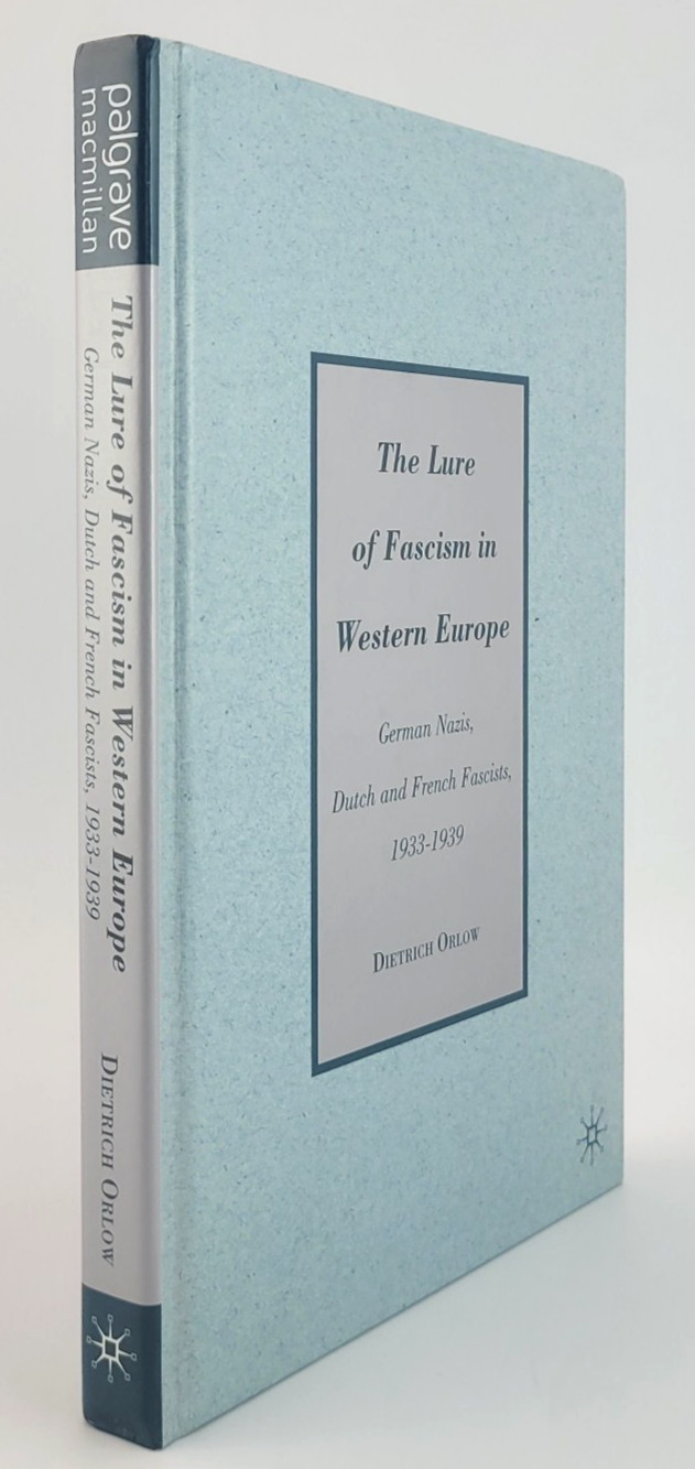 Lure of Fascism in Western Europe Dietrich Orlow Nazi Dutch French Fascist HC