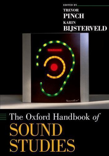 The Oxford Handbook of Sound Studies, , Excellent Book