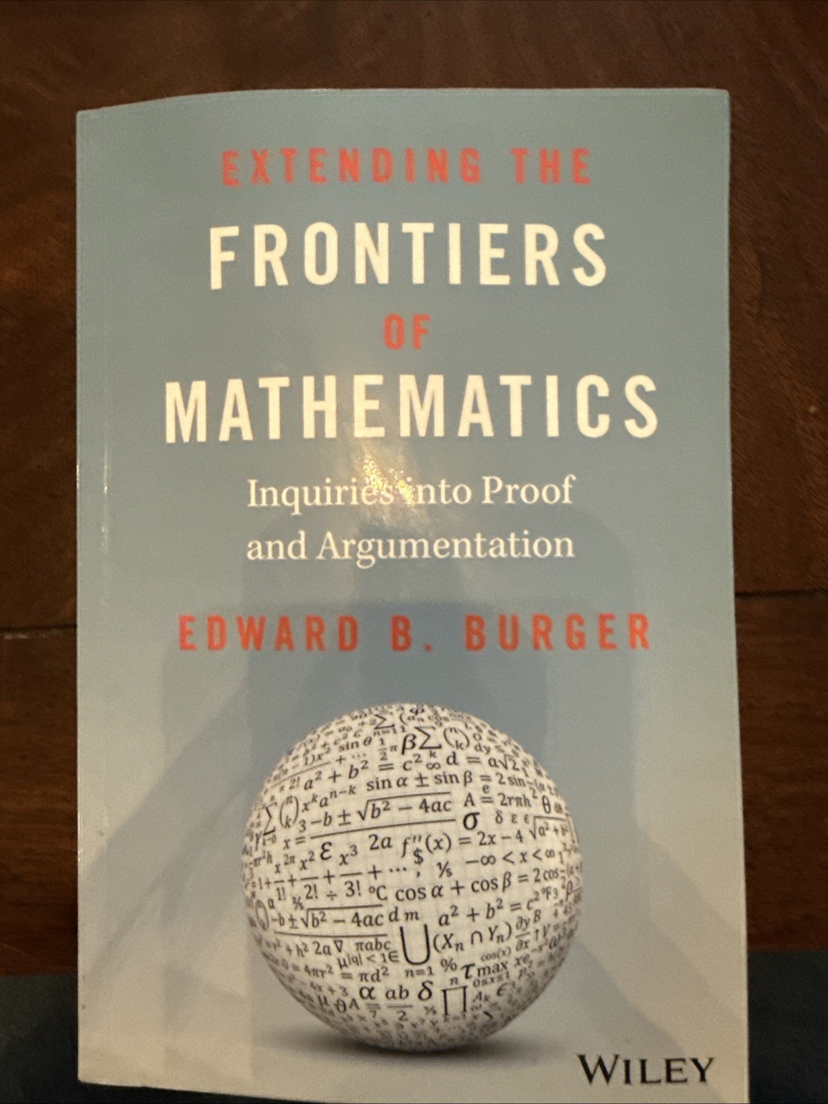 Extending The Frontiers Of Mathematics Inquiries Into Proof And Argumentation