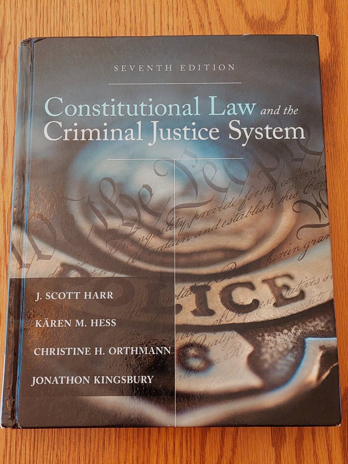 Constitutional Law and the Criminal Justice System – HC 7e, J. Scott Harr, Hess